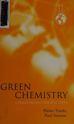 Green Chemistry: Challenging Perspectives
