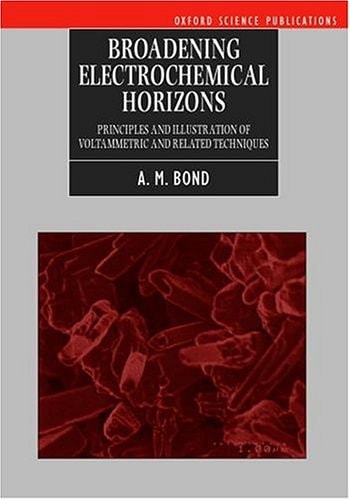 Broadening Electrochemical Horizons: Principles and Illustration of Voltammetric and Related Techniques