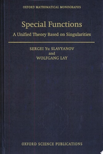 Special Functions: A Unified Theory Based on Singularities