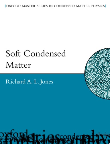 Soft Condensed Matter (Oxford Master Series in Physics)