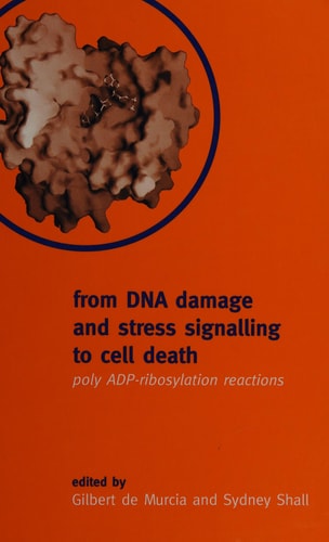 From DNA Damage & Stress Signalling to Cell Death: Poly ADP-Ribosylation Reaction