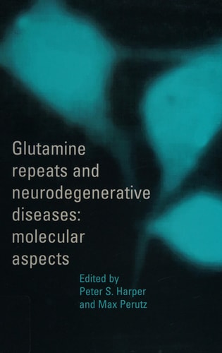 Glutamine Repeats and Neurodegenerative Diseases: Molecular Aspects