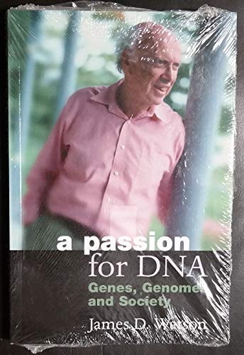 A Passion for DNA: Genes, Genomes and Society