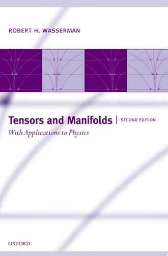 Tensors and Manifolds: With Applications to Physics