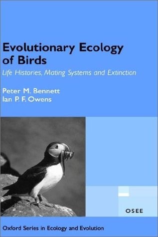 Evolutionary Ecology of Birds: Life Histories, Mating Systems and Extinction