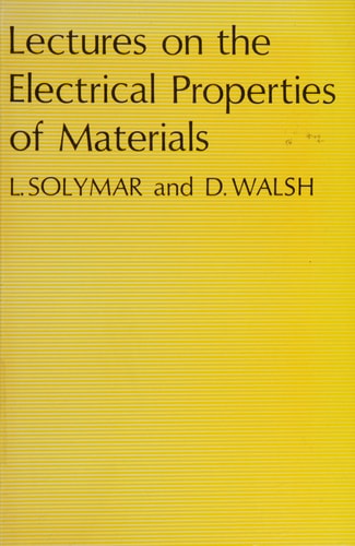 Lectures on the electrical properties of materials,