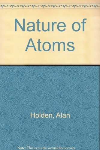 The Nature of Atoms