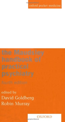Maudsley Handbook of Practical Psychiatry
