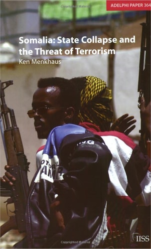 Somalia: State Collapse and the Threat of Terrorism