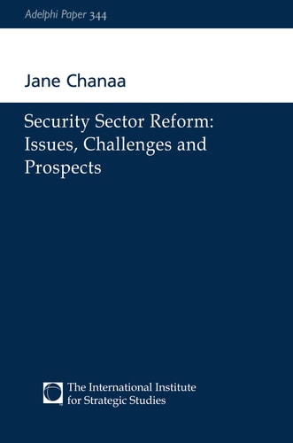 Security Sector Reform: Issues, Challenges and Prospects