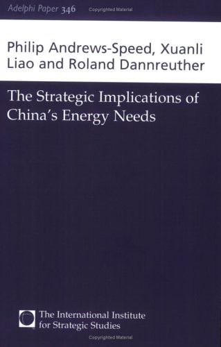 The Strategic Implications of China's Energy Needs