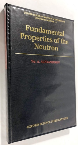 Fundamental Properties of the Neutron