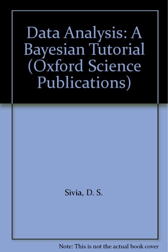 Data Analysis: A Bayesian Tutorial (Oxford Science Publications)
