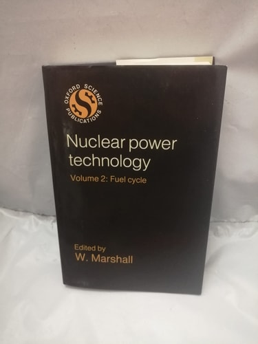 Nuclear Power Technology: Volume 2: Fuel Cycle