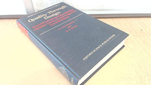 Quality Through Design: Experimental Design, Off-line Quality Control, and Taguchi's Contributions