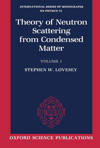 Theory of Neutron Scattering from Condensed Matter: Volume I: Nuclear Scattering