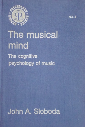 The Musical Mind: The Cognitive Psychology of Music