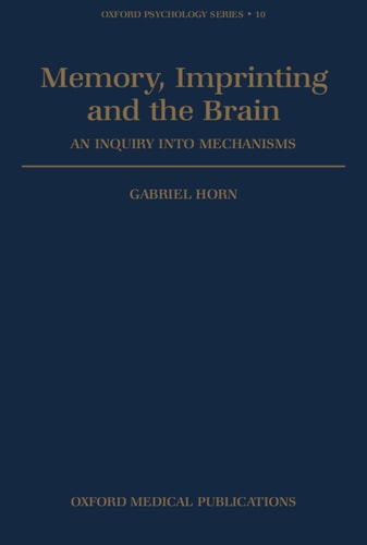 Memory, Imprinting, and the Brain: An Inquiry into Mechanisms