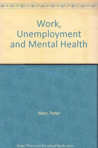 Work, Unemployment, and Mental Health