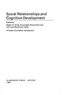 Social Relationships and Cognitive Development: A Fyssen Foundation Symposium