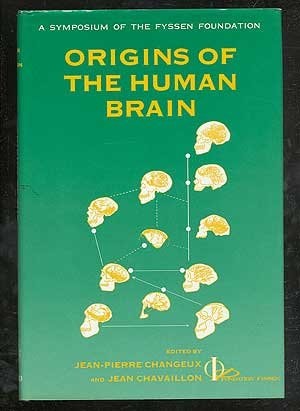 Origins of the Human Brain: A Fyssen Foundation Symposium