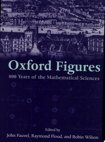 Oxford Figures: 800 Years of the Mathematical Sciences