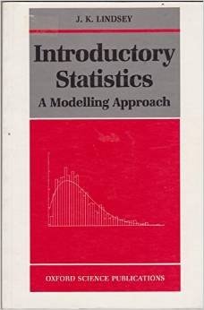Introductory Statistics: The Modelling Approach
