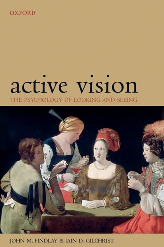 Active Vision The Psychology of Looking and Seeing