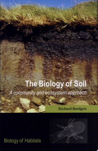 The Biology of Soil: A Community and Ecosystem Approach