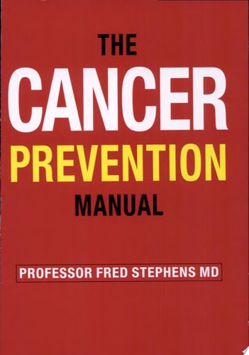The Cancer Prevention Manual: Simple Rules To Reduce the Risks