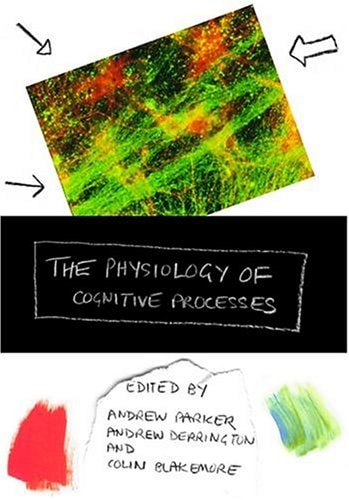 The Physiology of Cognitive Processes