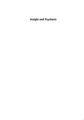 Insight and Psychosis: Awareness of Illness in Schizophrenia and Related Disorders