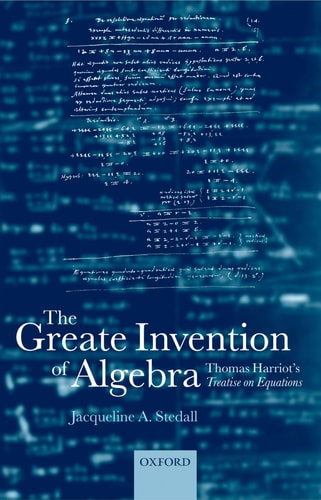 The Great Invention of Algebra: Thomas Harriot's Treatise on Equations