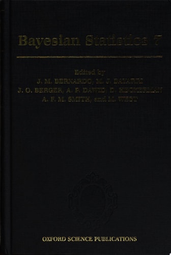 Bayesian Statistics 7: Proceedings of the Seventh Valencia International Meeting