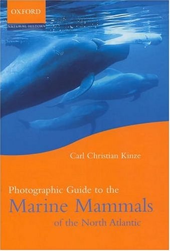 Photographic Guide to the Marine Mammals of the North Atlantic