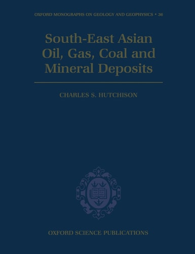 South-East Asian Oil, Gas, Coal and Mineral Deposits