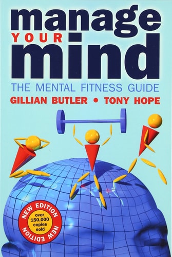 Manage Your Mind: The Mental Fitness Guide