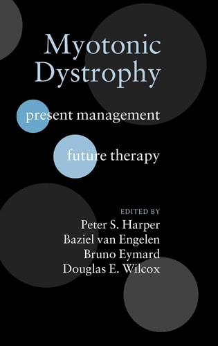 Myotonic Dystrophy: Present Management, Future Therapy
