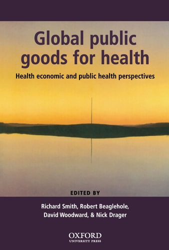 Global Public Goods for Health: Health Economic and Public Health Perspectives