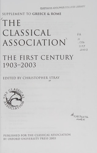 The Classical Association: The First Century 1903-2003