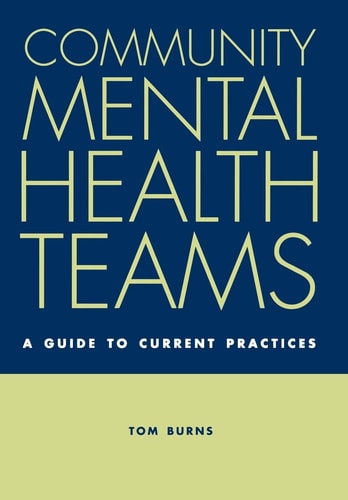 Community Mental Health Teams: A Guide to Current Practices