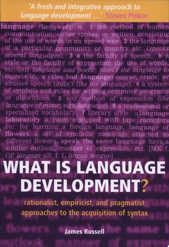 What Is Language Development: Rationalist, Empiricist, and Pragmatist Approaches to the Acquisition of Syntax