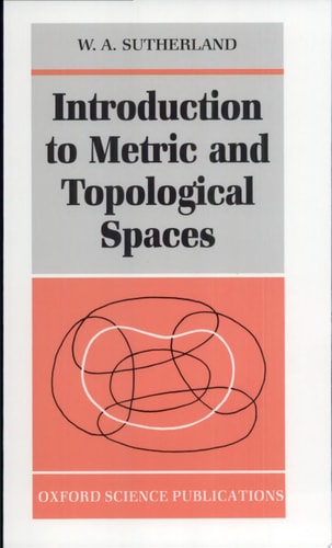 Introduction to Metric and Topological Spaces