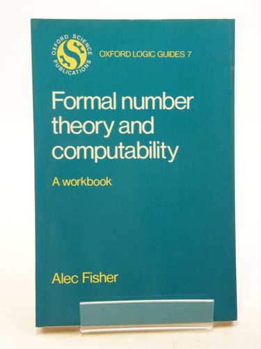 Formal Number Theory and Computability: A Workbook