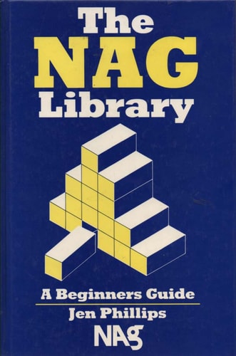 The NAG Library: A Beginner's Guide