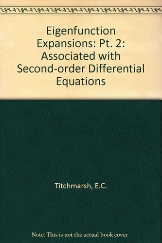 Eigenfunction Expansions: Associated with Second-order Differential Equations, Part 2