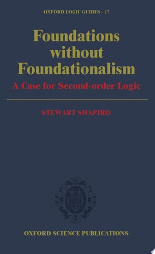 Foundations Without Foundationalism: A Case for Second-Order Logic