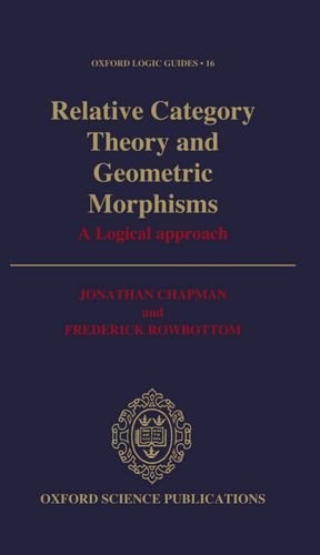 Relative Category Theory and Geometric Morphisms: A Logical Approach