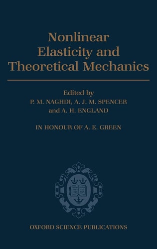 Nonlinear Elasticity and Theoretical Mechanics: In Honour of A. E. Green