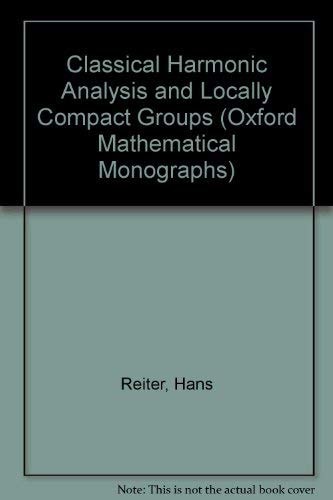 Classical Harmonic Analysis and Locally Compact Groups